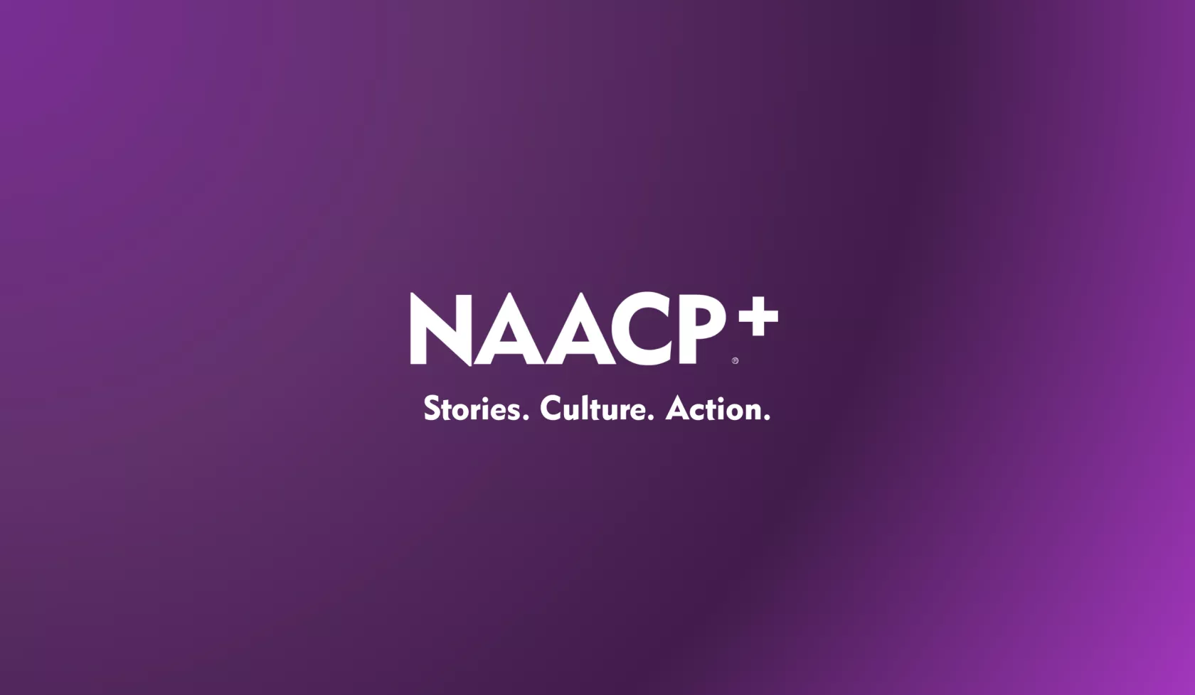 NAACP Plus: Stories. Culture. Action